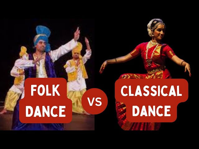 Difference between Folk Dance and Classical Dance